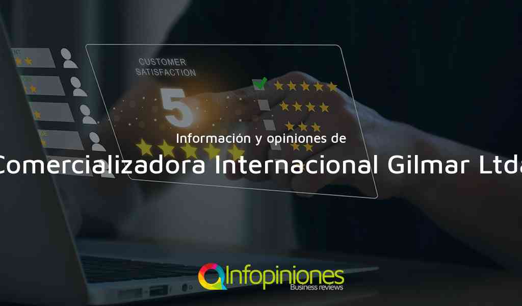 Información y opiniones sobre Comercializadora Internacional Gilmar Ltda de San Andrés De Tumaco